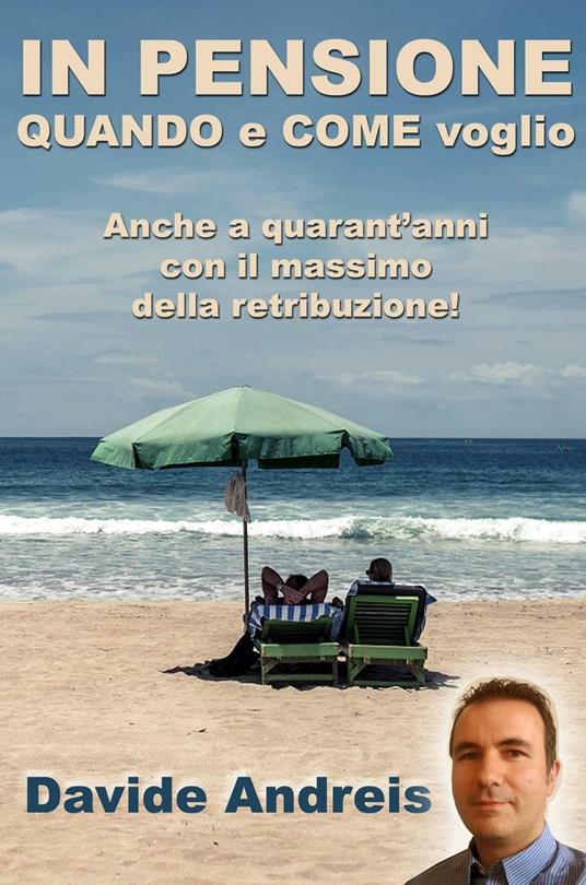 In pensione quando e come voglio - Davide Andreis - ebook