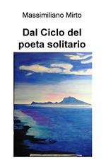 Dal ciclo del poeta solitario