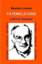 Fatemelo dire