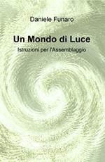 Un mondo di luce. Istruzioni per l'assemblaggio