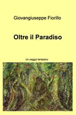 Oltre il paradiso. Un viaggio fantastico