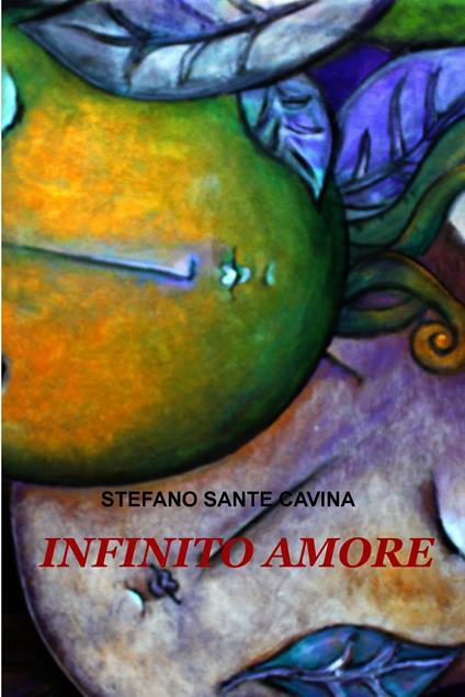 Infinito amore - Stefano Sante Cavina - ebook