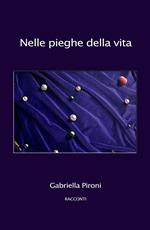 Nelle pieghe della vita