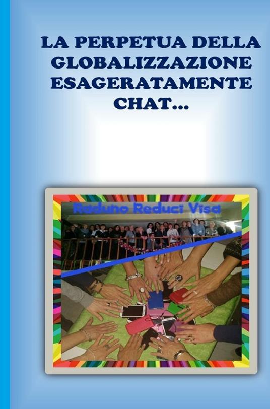 La perpetua della globalizzazione esageratamente chat... - Concettina Maso - copertina