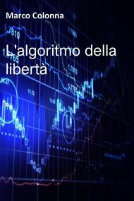 L' algoritmo della libertà