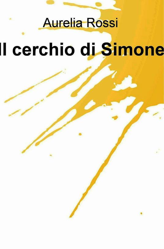 Il cerchio di Simone - Aurelia Rossi - ebook