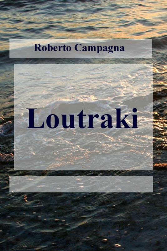 Loutraki - Roberto Campagna - copertina