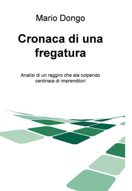 Cronaca di una fregatura - Dongo Mario - ebook