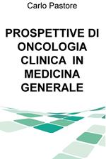 Prospettive di oncologia clinica in medicina generale