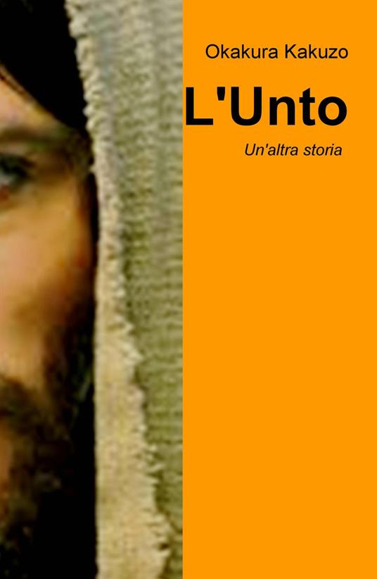 L' Unto. Un'altra storia - Kakuzo Okakura - copertina