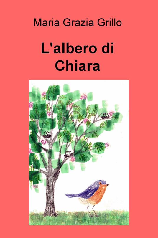 L'albero di Chiara - Maria Grazia Grillo - copertina