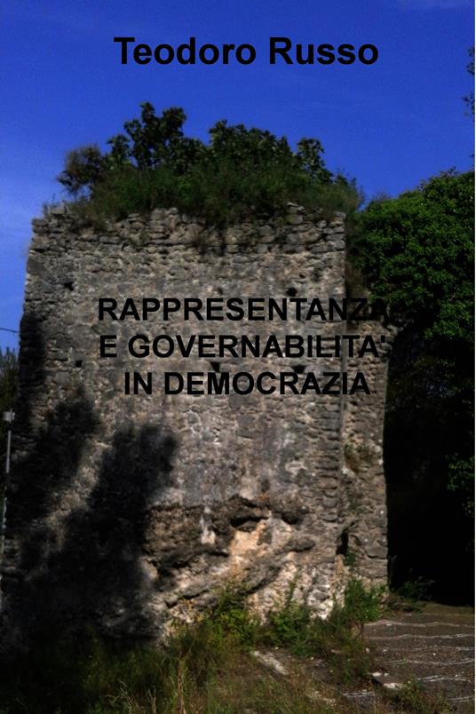 Rappresentanza e governabilità in democrazia - Teodoro Russo - ebook