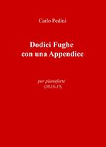 Dodici fughe con una appendice. Per pianoforte (2013-15)