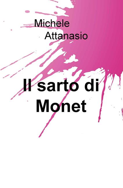 Il sarto di Monet - Michele Attanasio - copertina