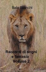 Racconti di sogni e fantasia. Vol. 2