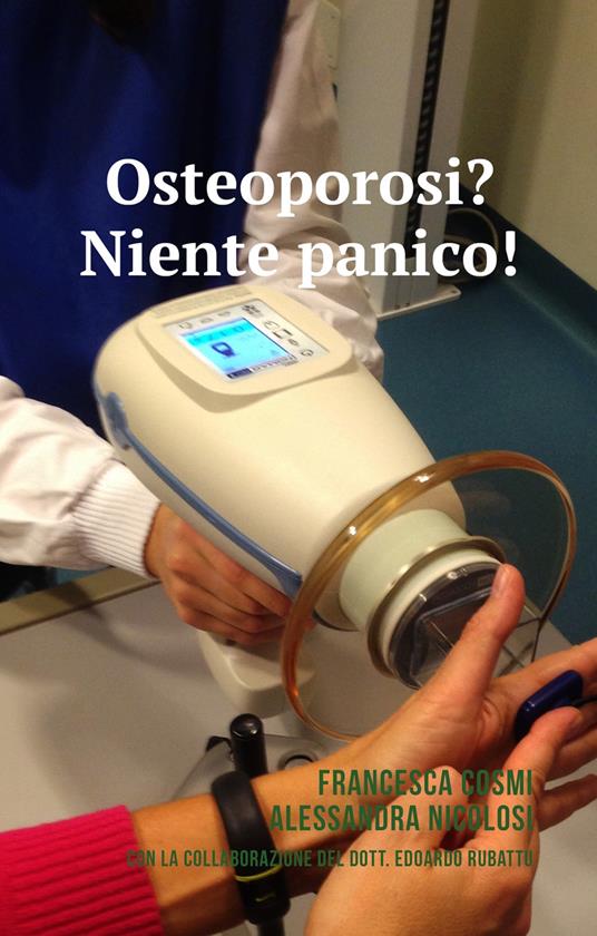 Osteoporosi? Niente panico! - Francesca Cosmi,Alessandra Nicolosi - copertina