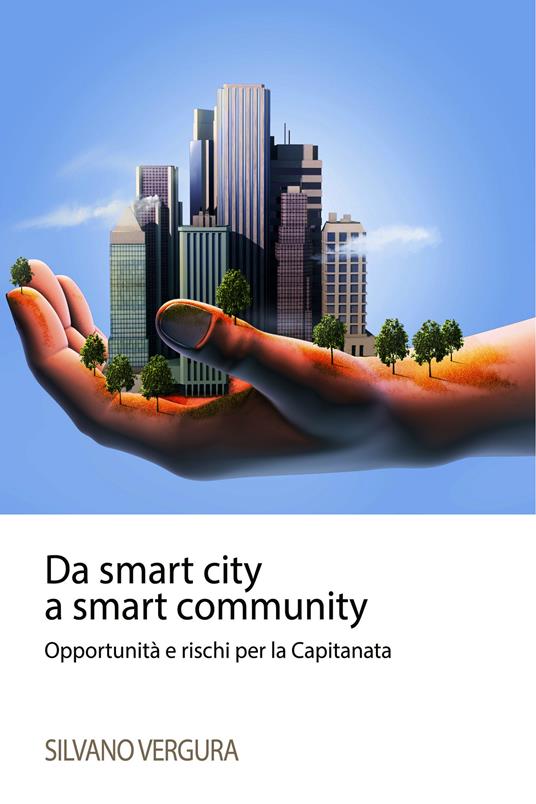 Da smart city a smart community. Opportunità e rischi per la Capitanata - Silvano Vergura - ebook