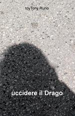 Uccidere il drago