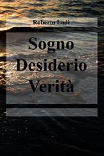 Sogno, desiderio, verità. Ricordi