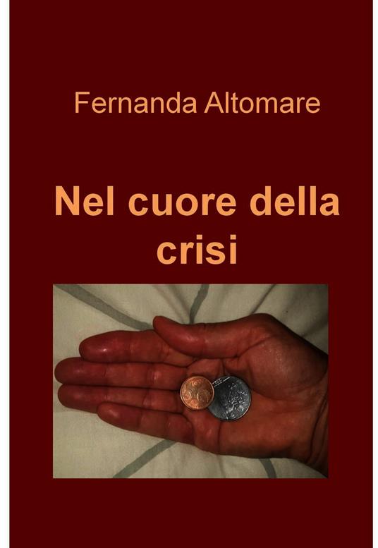 Nel cuore della crisi - Fernanda Altomare - ebook