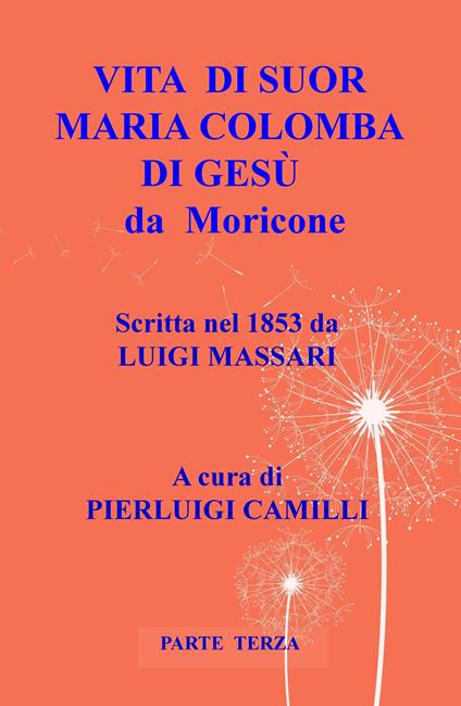 Vita di suor Maria Colomba di Gesù da Moricone. Vol. 3 - Luigi Massari - copertina