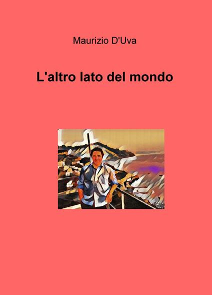 L' altro lato del mondo - Maurizio D'Uva - copertina