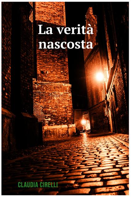 La verità nascosta - Claudia Cirelli - ebook