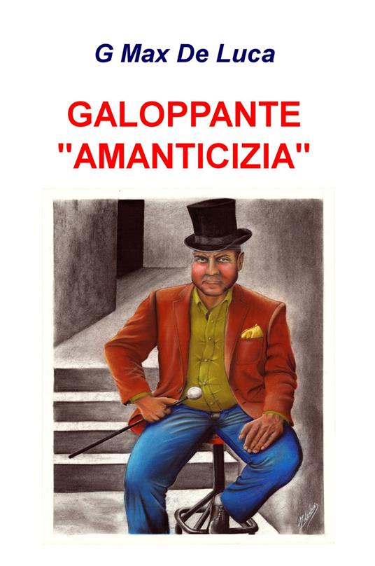 Galoppante «amanticizia» - G. Max De Luca - copertina