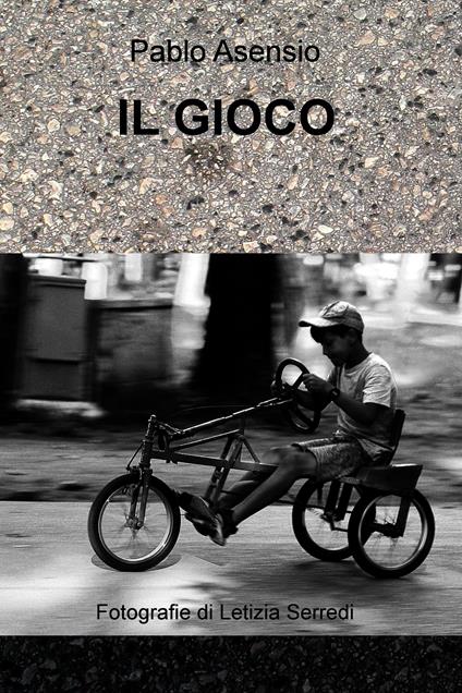 Il gioco - Paolo Giovanni Italo Asensio - ebook
