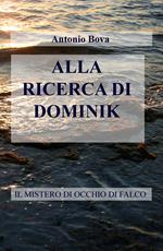 Alla ricerca di Dominik. Il mistero di Occhio di falco