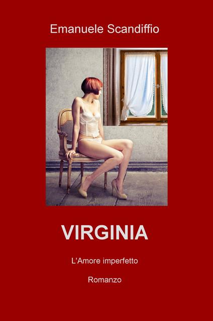 Virginia. L'amore imperfetto - Emanuele Scandiffio - copertina