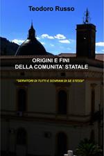 Origini e fini della comunità statale. «Servitori di tutti e sovrani di se stessi»