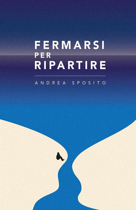 Fermarsi per ripartire - Andrea Sposito - copertina