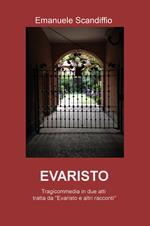 Evaristo. Tragicommedia in due atti