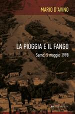 La pioggia e il fango. Sarno, 5 maggio 1998