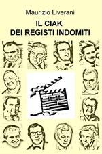 Il ciak dei registi indomiti