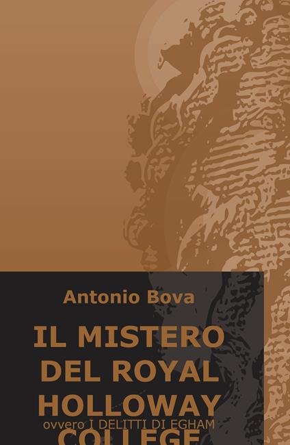 Il mistero del Royal Holloway College. Ovvero i delitti di Egham - Antonio Bova - copertina