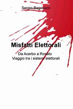 Misfatti elettorali. Da Acerbo a Rosato, viaggio tra i sistemi elettorali