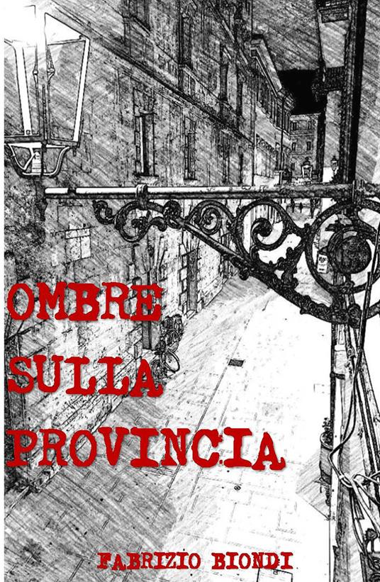 Ombre sulla provincia - Fabrizio Biondi - copertina