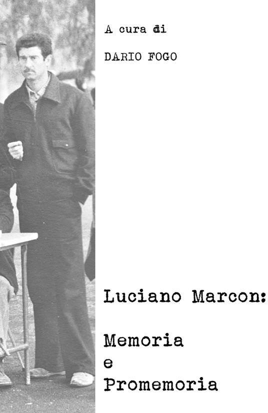 Luciano Marcon: memoria e promemoria - Dario Fogo - copertina