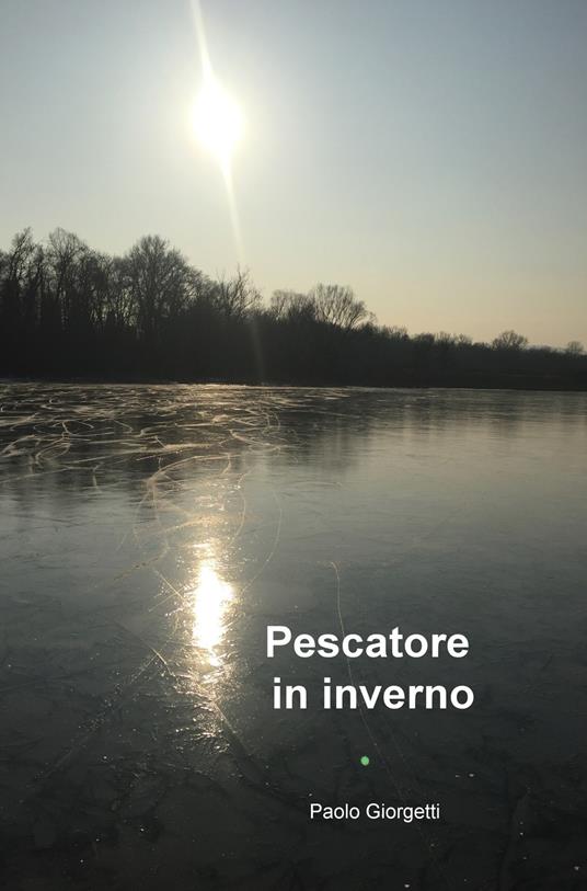 Pescatore in inverno - Paolo Giorgetti - copertina