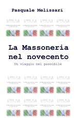 La massoneria nel Novecento. Un viaggio nel possibile