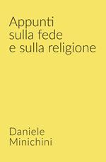 Appunti sulla fede e sulla religione. Credenze religiose