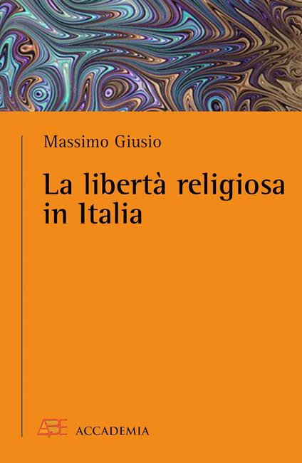 La libertà religiosa in Italia - Massimo Giusio - copertina