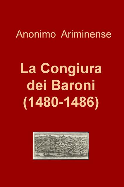 La congiura dei baroni (1480-1486) - Anonimo Ariminense - copertina