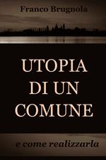 Utopia di un comune... e come realizzarla