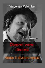 Diversi versi diversi. Verso il diverso verso