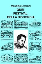 Quei festival della discordia