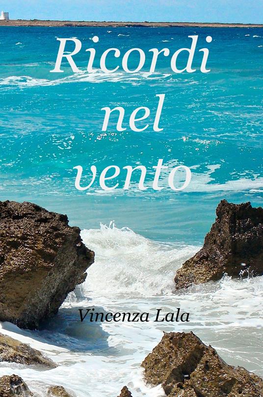 Ricordi nel vento - Vincenza Lala - copertina