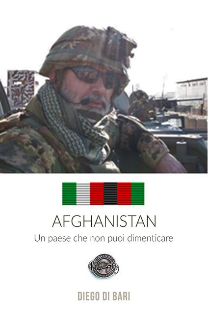 Afghanistan. Un paese che non puoi dimenticare - Diego Di Bari - ebook